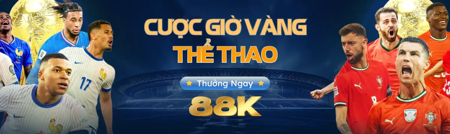 BOM88 Cược Giờ Vàng Thể Thao (16:00 - 23:45) - Nhận ngay 88K