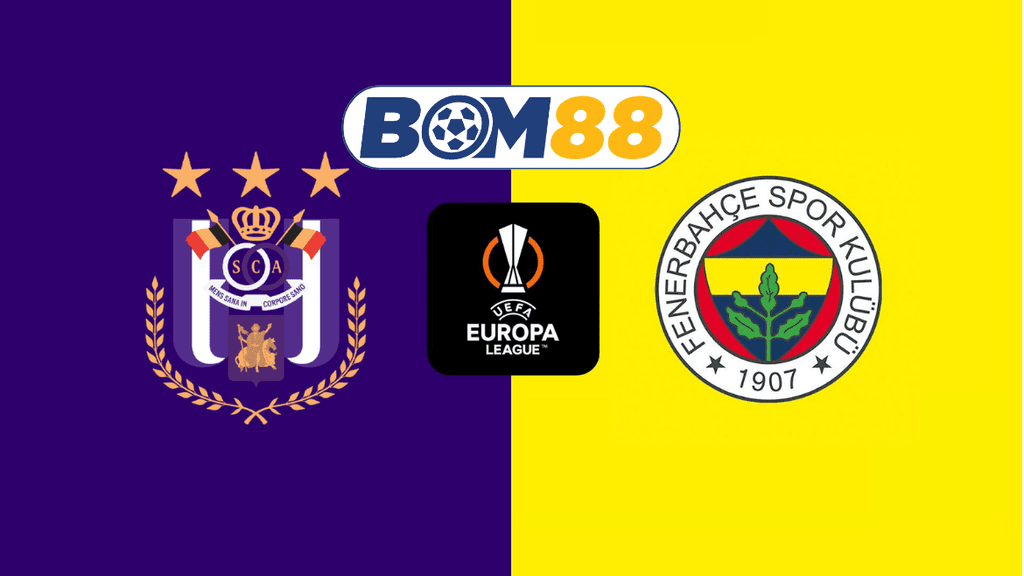 BOM88 Soi kèo Anderlecht vs Fenerbahce 03h00 ngày 21/02/2025 - Europa League