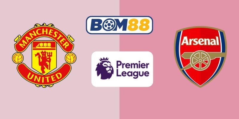 BOM88 Soi kèo Manchester United vs Arsenal 22h30 ngày 17/08/2025 - Premier League